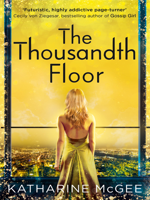 Title details for The Thousandth Floor by Katharine McGee - Wait list